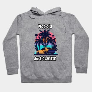 not old just classic car Hoodie